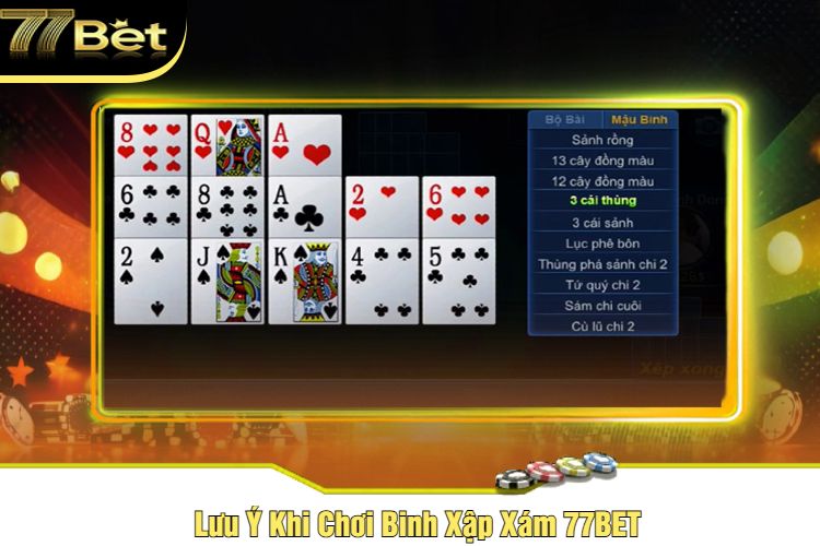 Lưu Ý Khi Chơi Binh Xập Xám 77BET