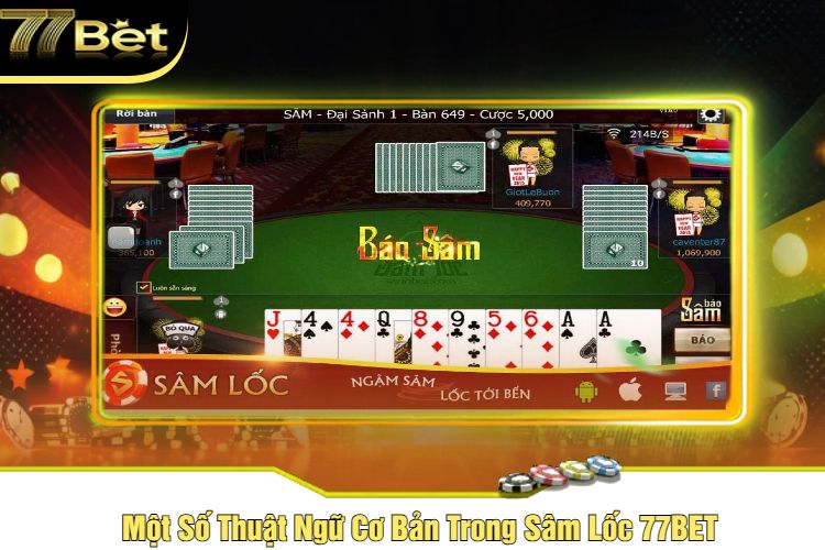 Một Số Thuật Ngữ Cơ Bản Trong Sâm Lốc 77BET